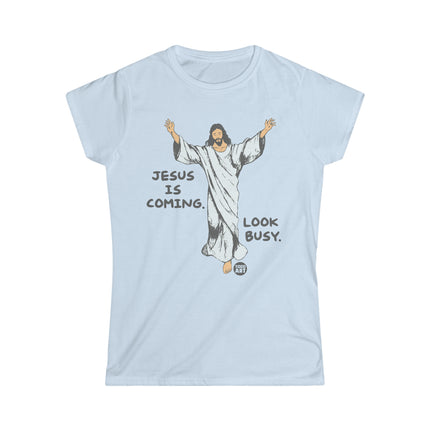 Jesus Coming Look Busy Women's Softstyle Tee