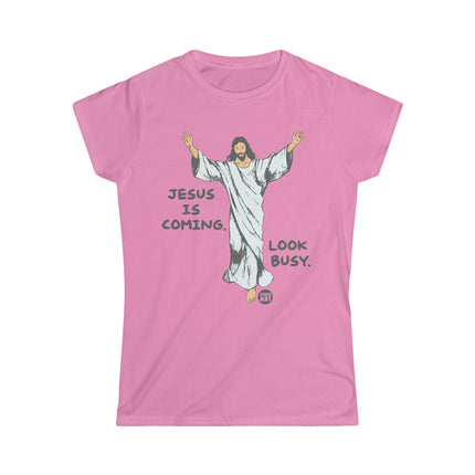 Jesus Coming Look Busy Women's Softstyle Tee