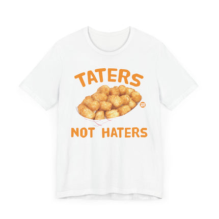 Funny "TATERS NOT HATERS" Tee Shirt