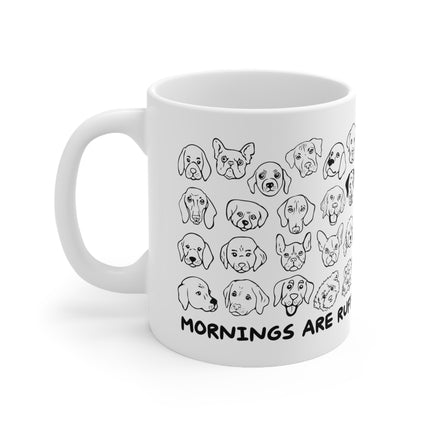 Mornings Are Ruff Ceramic Mug