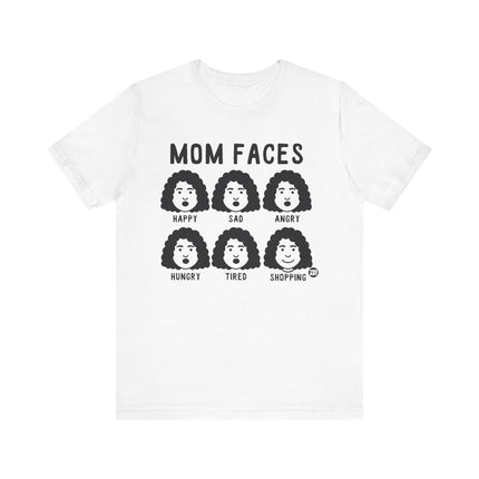 Funny "MOM FACES" Tee Shirt