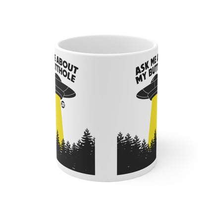 Ask me About My Butthole Ceramic Mug