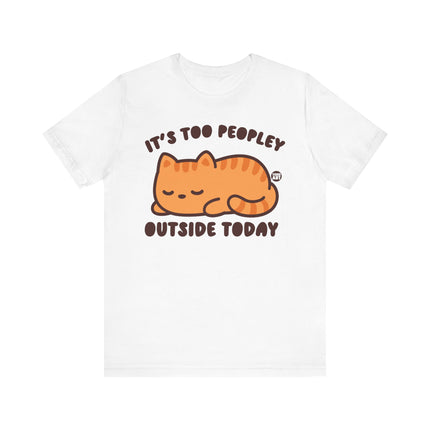 Cute "TOO PEOPLEY OUTSIDE" Tee Shirt