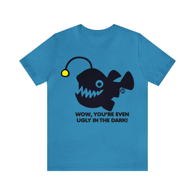 Still Ugly In Dark Angler Fish Unisex Short Sleeve Tee