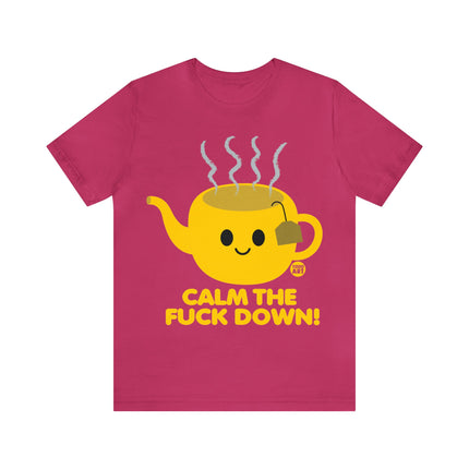 Calm The Fuck Down Tea Unisex Tee