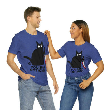 You Saw Nothing Cat Unisex Short Sleeve Tee