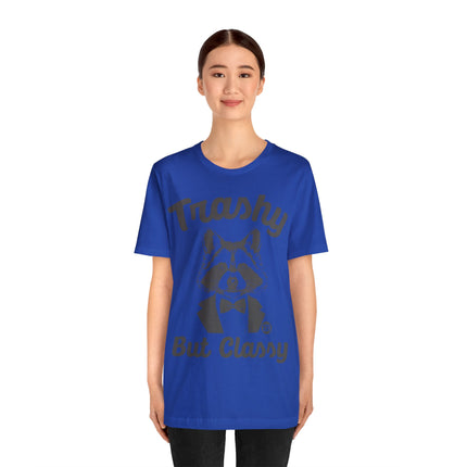 Trashy But Classy Unisex Short Sleeve Tee