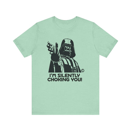 Silently Choking You Darth Vader Tee