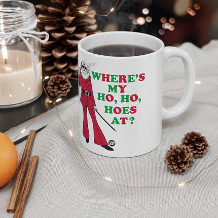 Where My Ho Ho Hoes At Santa Ceramic Mug