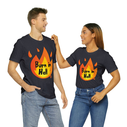 Burn In Hell Unisex Tee