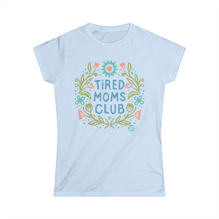 Tired Moms Club Women's Softstyle Tee