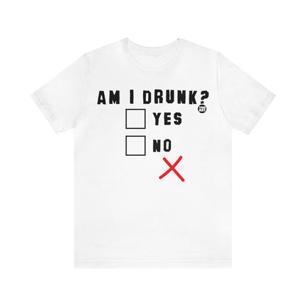 Am I Drunk Yes or No Unisex Tee