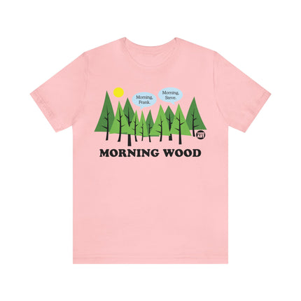 Morning Wood Unisex Short Sleeve Tee