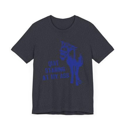 Funny "QUIT STARING AT MY ASS" Donkey Tee Shirt