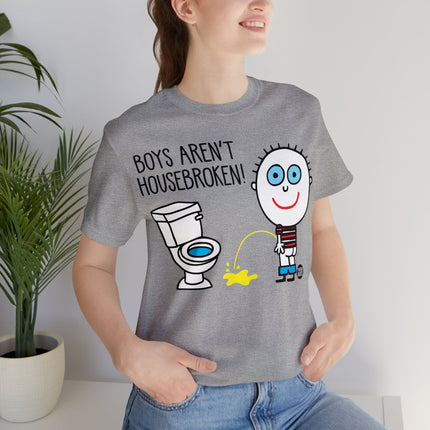 Boys Aren't Housebroken Unisex Tee