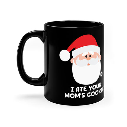 Santa Ate Moms Cookie Matter Mug