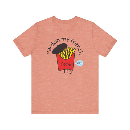 Cute "PARDON MY FRENCH" Tee Shirt