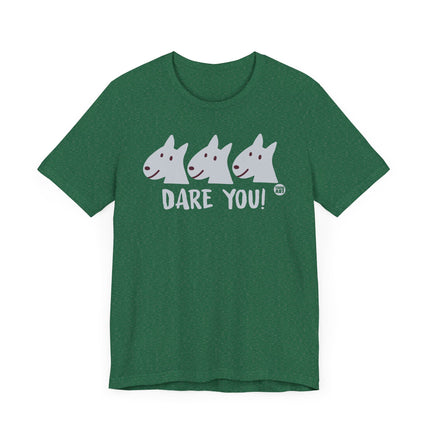 Funny "DARE YOU" Tee Shirt