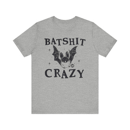 Batshit Crazy Tshirt