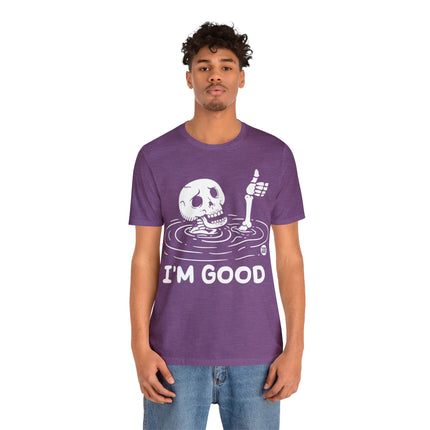 I'm Good Unisex Tee