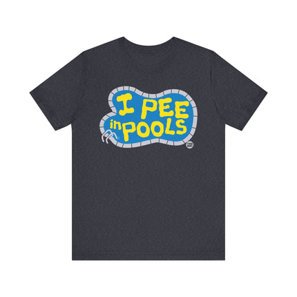 Funny "I PEE IN POOLS" Tee Shirt