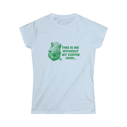 Me Without Coffee Dinosaur Women's Softstyle Tee