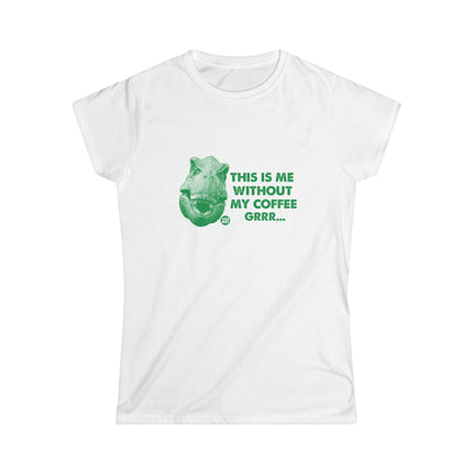 Me Without Coffee Dinosaur Women's Softstyle Tee