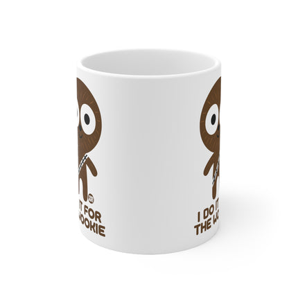 Do it for Wookie Ceramic Mug