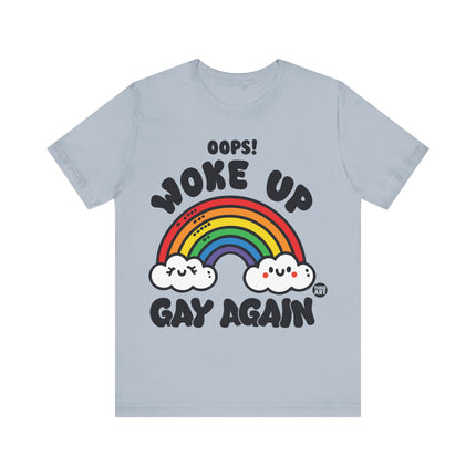 Woke Up Gay Again Tee