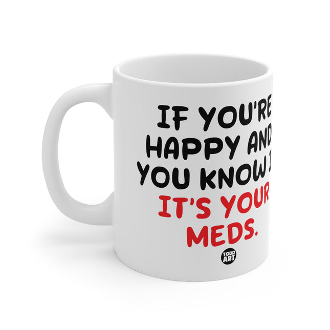 Happy Know it Meds Ceramic Mug