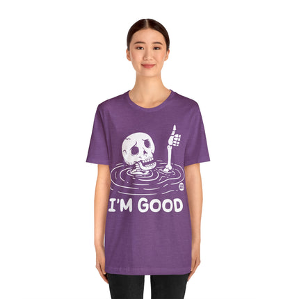 I'm Good Unisex Tee