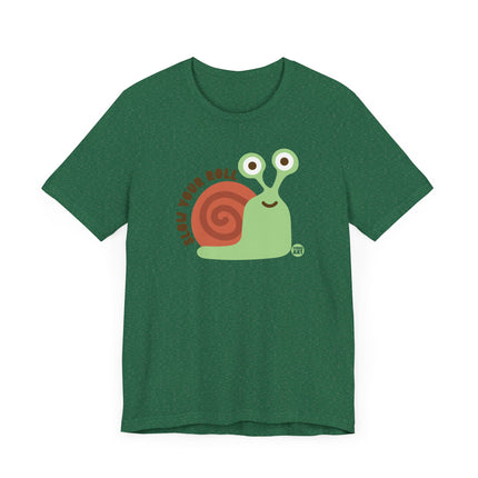 Cute "SLOW YOUR ROLL" Snail Tee Shirt