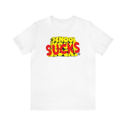 School Sucks Unisex Tee