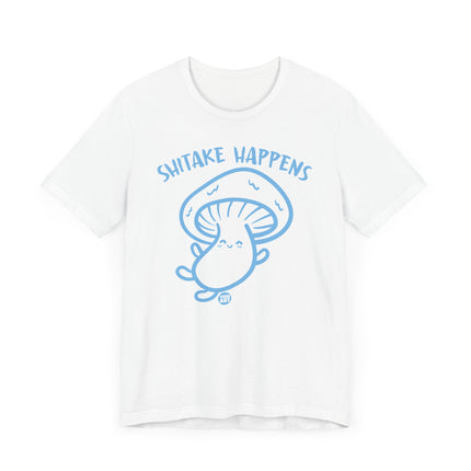 Cute "SHITAKE HAPPENS" Mushroom Tee Shirt