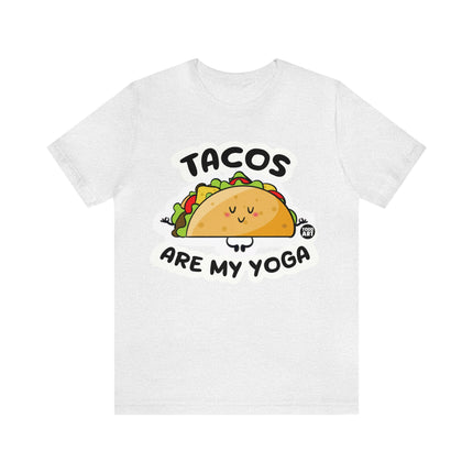 Tacos Are My Yoga Unisex Short Sleeve Tee