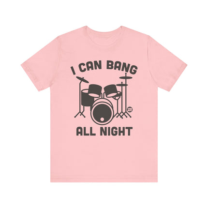 I Can Bang All Night Drums Tshirt