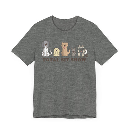 Funny "TOTAL SIT SHOW" Tee Shirt