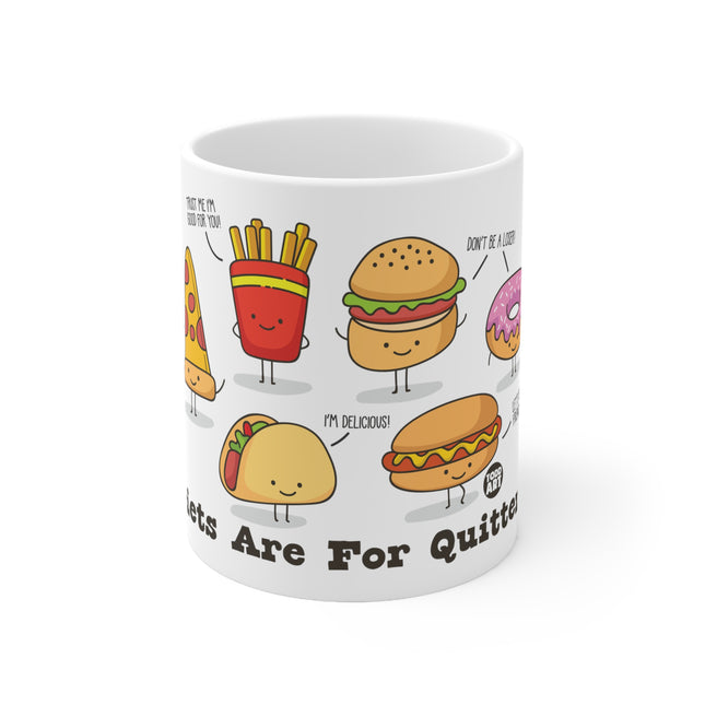 Diets Quitters Ceramic Mug