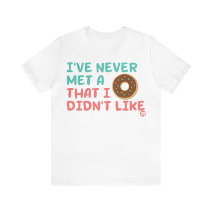 Never Met a Donut I Didn't Like Unisex Short Sleeve Tee