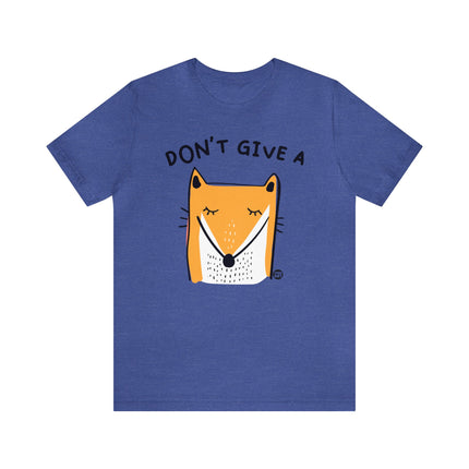 Don't Give A Fox Unisex Tee