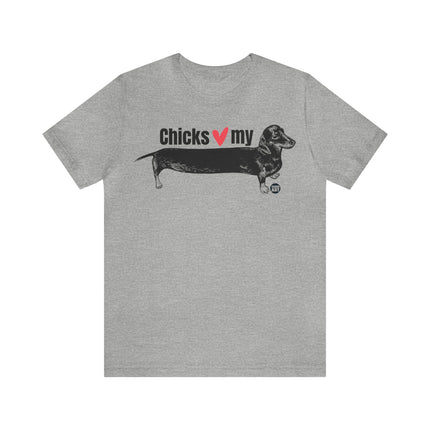 Chicks Love My Weiner Unisex Tee