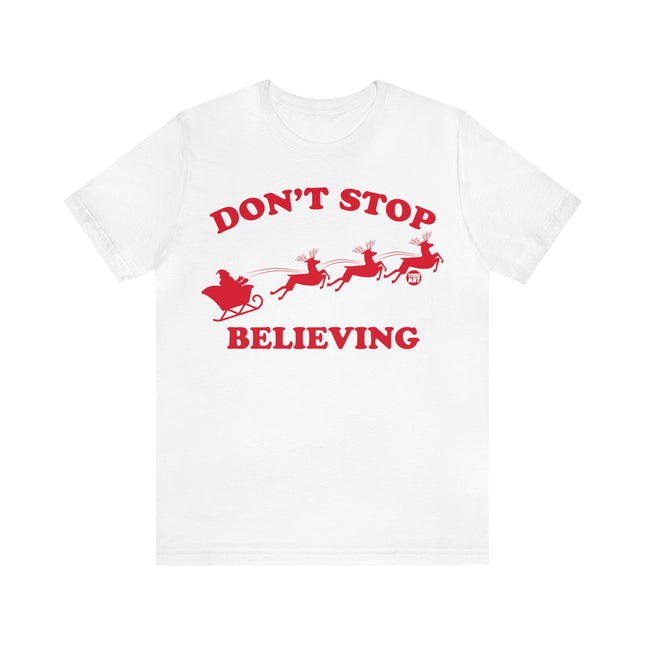 Don't Stop Believing Santa Sleigh Unisex Tee