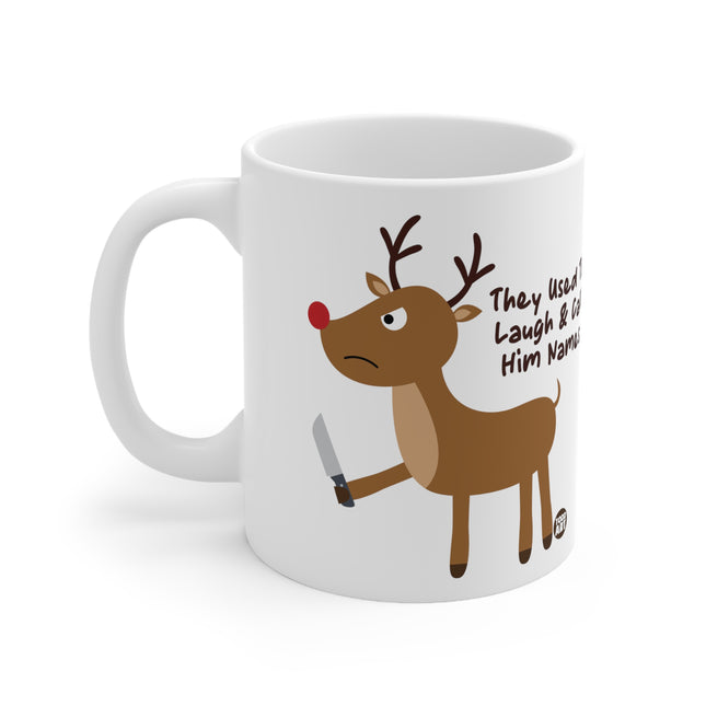 Rudolf Called Him Names Ceramic Mug