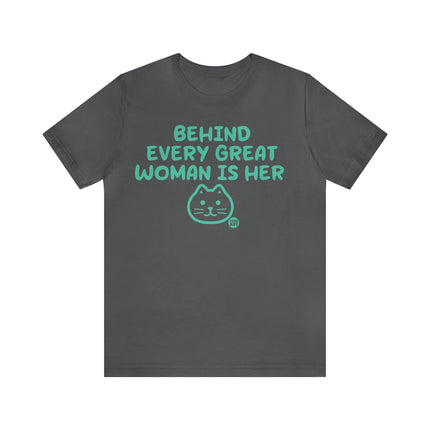 Behind Every Great Woman Is His Cat Unisex Tee