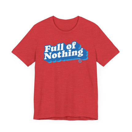 Full of Nothing Tee