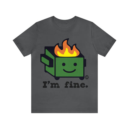 Dumpster Fire I'm Fine Unisex Short Sleeve Tee