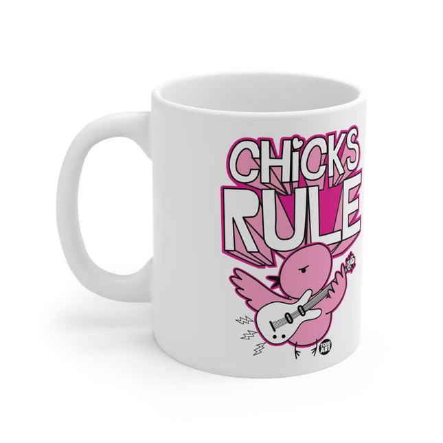 Chicks Rule Ceramic Mug