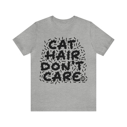 Cat Hair Don't Care Unisex Tee