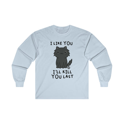 I Like You Kill You Last Cat Ultra Cotton Long Sleeve Tee