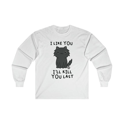 I Like You Kill You Last Cat Ultra Cotton Long Sleeve Tee